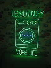 Load image into Gallery viewer, Laundry neon sign,less laundry more life neon sign, laundromat neon sign, open laundry sign, wash and fold neon sign, self service laundry sign, coin laundry neon sign, dry cleaning neon sign, laundry room neon light, laundry open sign
