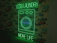 Load image into Gallery viewer, Laundry neon sign,less laundry more life neon sign, laundromat neon sign, open laundry sign, wash and fold neon sign, self service laundry sign, coin laundry neon sign, dry cleaning neon sign, laundry room neon light, laundry open sign
